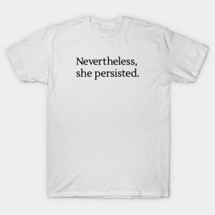 nevertheless2 T-Shirt